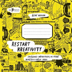 Restart kreativity – Cvičebnice nápaditosti, ve které nemůžete udělat chybu