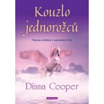 Kouzlo jednorožců - Pomoc a léčení z nebeských říší - Diana Cooperová – Zboží Mobilmania