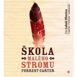 Škola malého stromu - Forrest Carter – Zboží Mobilmania
