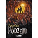 Hlouběji do Podzemí - Brian Willliams, Roderick Gordon