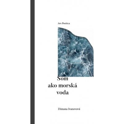 Som ako morská voda - Dimana Ivanovová – Hledejceny.cz