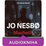 Macbeth - Jo Nesbo - Čte Václav Neužil – Zboží Mobilmania