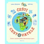 Čeští cestovatelé - Známé i neznámé příběhy dobrodružných výprav - Jůzlová Jana – Hledejceny.cz