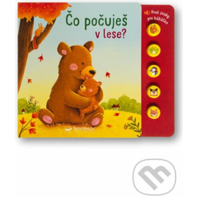 Čo počuješ v lese? - Sarah Dietz (ilustrátor) – Hledejceny.cz