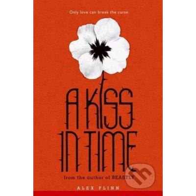 A Kiss in Time Alex Flinn – Hledejceny.cz