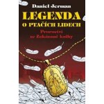 Legenda o ptačích lidech - Daniel Jerman – Hledejceny.cz
