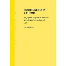 Souhrnné texty z chemie pro přípravu k přijímacím zkouškám I. - Streblová Eva