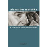 O duchovnom kolaborantstve – Hledejceny.cz