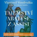 Tajemství abatyše z Assisi - Vlastimil Vondruška – Hledejceny.cz