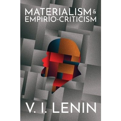 Materialism and Empirio-criticism Lenin V. I.Paperback – Hledejceny.cz