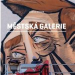 Městská galerie - Martin Reiner – Hledejceny.cz
