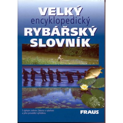 Velký encyklopedický rybářský slovník