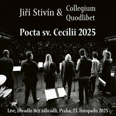 Jiří Stivín & Collegium Quodli - Pocta sv.Cecílii 2025 Live CD – Hledejceny.cz