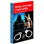 Základy kriminologie a trestní politiky - Prof. JUDr. Helena Válková CSc., Josef Kuchta – Hledejceny.cz