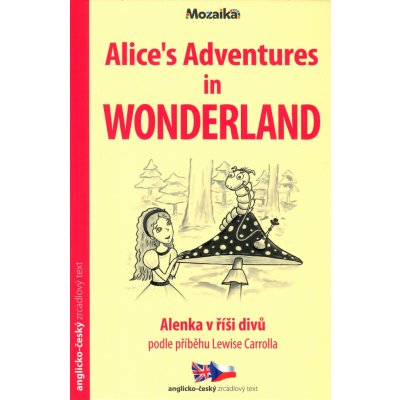 Alice´s Adventures in Wonderland/Alenka v říši divů A2-B1 – Hledejceny.cz