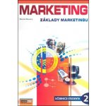 Marketing - Základy marketingu 2. - Učebnice studenta - Moudrý Marek – Hledejceny.cz