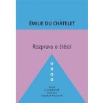 Rozprava o štěstí - Émilie Du Chatelet