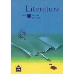 Literatura pro 1. ročník gymnázií - Kolektív autorov; Jiří Petráček a kol