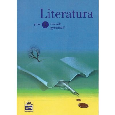 Literatura pro 1. ročník gymnázií - Kolektív autorov; Jiří Petráček a kol – Hledejceny.cz