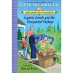 Eugenia Lincoln and the Unexpected Package: Tales from Deckawoo Drive, Volume Four DiCamillo Kate