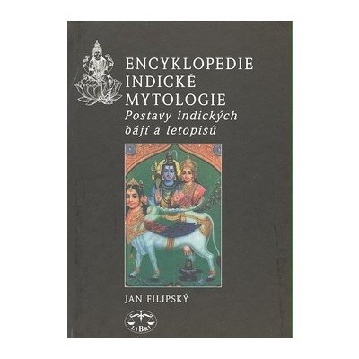 Encyklopedie indické mytologie - Jan Filipský