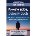 Pokojné srdce, bojovný duch - Dan Millman – Hledejceny.cz