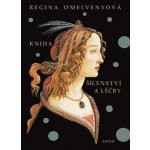 Kniha šílensví a léčby - Regina O’Melvenyová – Hledejceny.cz