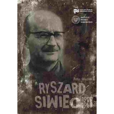 Ryszard Siwiec 1909–1968 - Petr Blažek – Zbozi.Blesk.cz