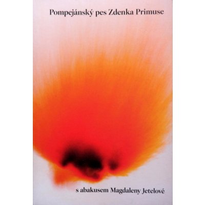 Pompejánský pes Zdenka Primuse s abakusem Magdaleny Jetelové - Zdenek Primus – Hledejceny.cz