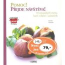 Pomoc! Přijde návštěva! -- 18 tematických menu, která zvládne i začátečník - Nicole Seeman