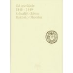 Od revolúcie 1848 - 1849 k dualistickému Rakúsko-Uhorsku - Kolektív autorov – Hledejceny.cz