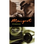 Maigret a lupič kliďas, Maigret a informátor - Simenon Georges – Hledejceny.cz