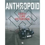 Anthropoid aneb zabili jsme Heydricha - Michal Kocián – Hledejceny.cz