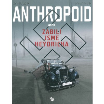 Anthropoid aneb zabili jsme Heydricha - Michal Kocián – Hledejceny.cz