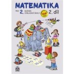 Matematika pro 2 ročník základní školy 2.díl, 3. vydání - Pišlova Miroslava Čížková – Hledejceny.cz