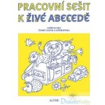 Pracovní sešit k Živé abecedě - Vzdělávací obor Český jazky a literatura - Vlasta Švejdová – Hledejceny.cz