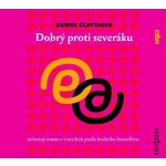 Dobrý proti severáku - Daniel Glattauer – Zboží Dáma