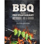 BBQ nejen pro vegetariány - Oliver Sievers – Hledejceny.cz