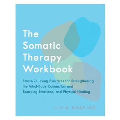 Somatic Therapy Workbook – Hledejceny.cz