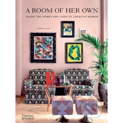 A Room of Her Own: Inside the Homes and Lives of Creative Women – Zboží Mobilmania