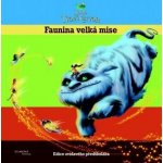 Zvonilka a tvor Netvor - Faunina velká mise - Edice zvídavého předškoláka Kniha - Disney Walt – Sleviste.cz
