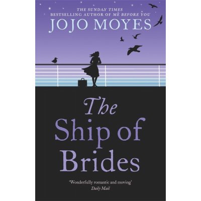 The Ship of Brides - J. Moyes – Sleviste.cz
