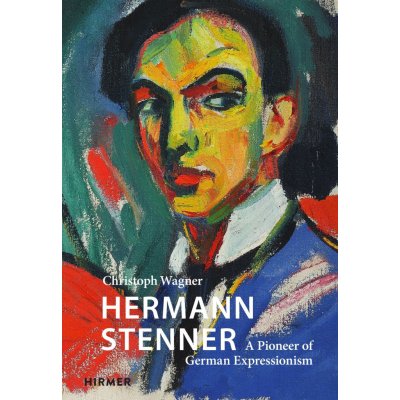 Hermann Stenner: A Pioneer of German Expressionism - Wagner Christoph