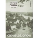 Zmizelé Čechy Českobudějovicko - Kovář Daniel – Hledejceny.cz