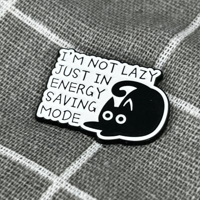 Pinarna Černá kočka I’m not lazy, just in energy saving mode Nejsem líný á, jen jsem v úsporném režimu – Zboží Dáma