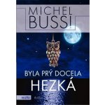 Byla prý docela hezká - Michel Bussi – Zbozi.Blesk.cz