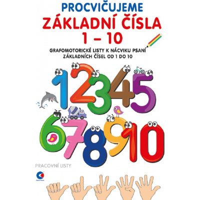 Pracovní listy A4 Procvičujeme základní čísla 1-10 – Zbozi.Blesk.cz