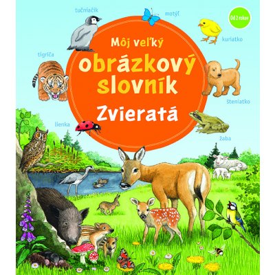 Môj veľký obrázkový slovník Zvieratá – Zboží Mobilmania