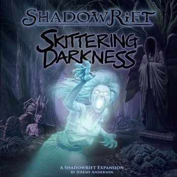 Shadowrift 2. edice: Skittering Darkness