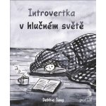 Introvertka v hlučném světě - Debbie Tung – Hledejceny.cz